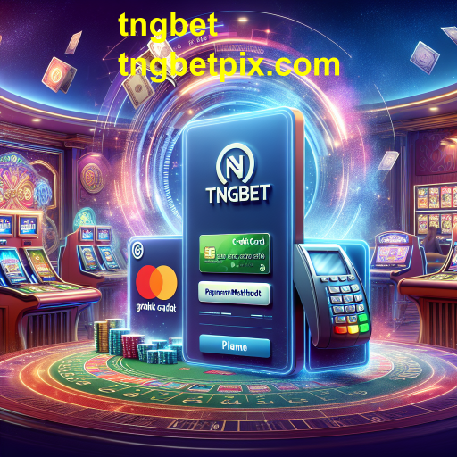Métodos de Pagamento no Tngbet: Agilidade e Segurança para Apostadores